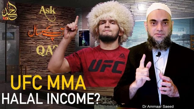 Muslim Khabib Nurmagomedov Fight UFC MMA Haram In Islam Allowed Boxing Income Halal Dr Ammaar Saeed