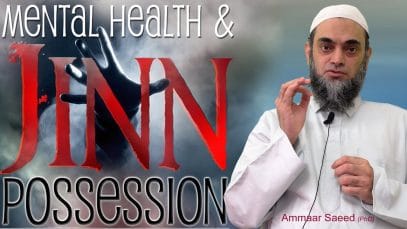 Difference Jinn Possession Black Magic Evil Eye Mental Disorder illness Health Symptoms Ammaar Saeed